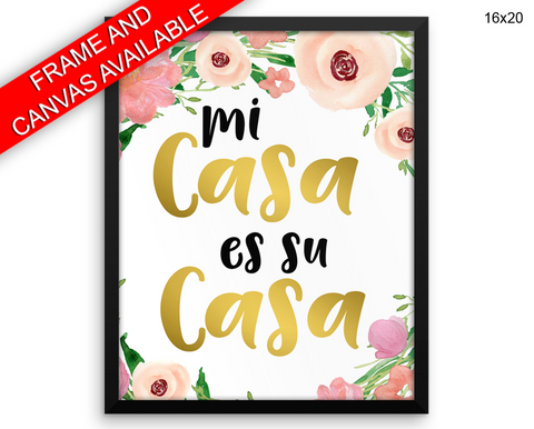 Mi Casa Es Su Casa Print, Beautiful Wall Art with Frame and Canvas options available  Decor