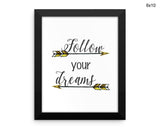 Follow Your Dreams Print, Beautiful Wall Art with Frame and Canvas options available  Decor