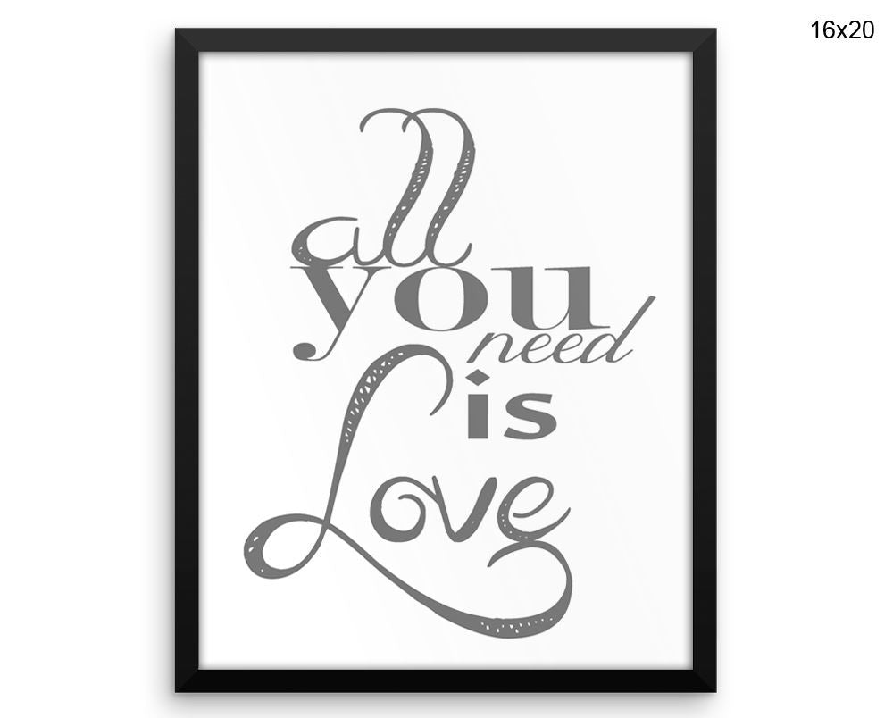 All You Need Is Love Print, Beautiful Wall Art with Frame and Canvas options available Typography