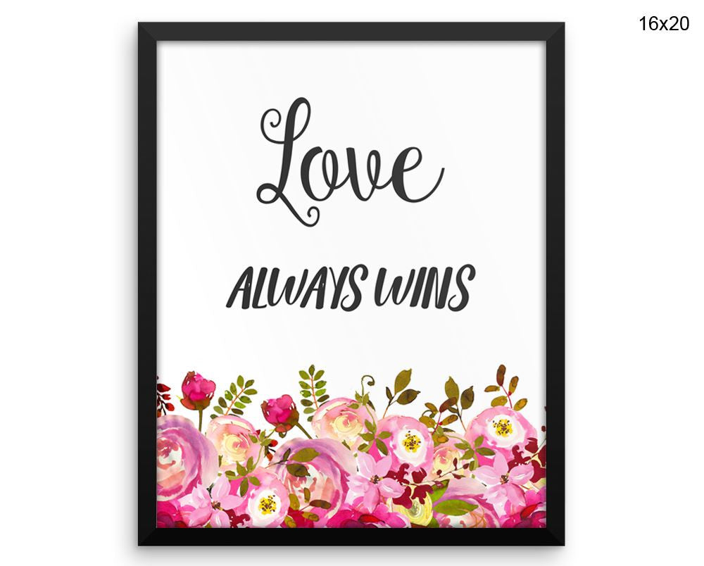 Love Always Wins Print, Beautiful Wall Art with Frame and Canvas options available Home Decor