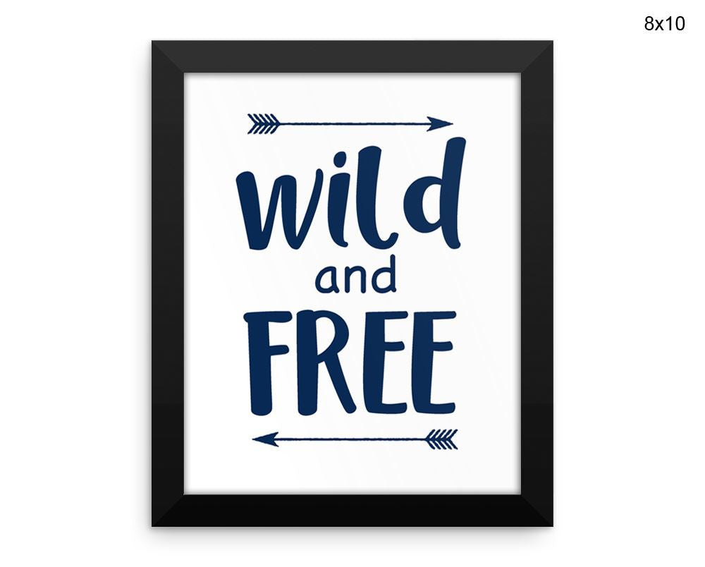 Wild And Free Print, Beautiful Wall Art with Frame and Canvas options available Kids Room Decor