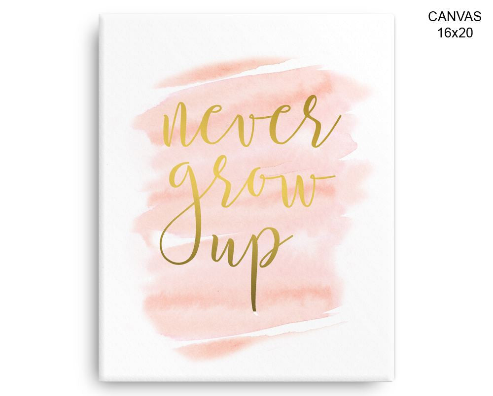 Never Grow Up Print, Beautiful Wall Art with Frame and Canvas options available Girl Decor