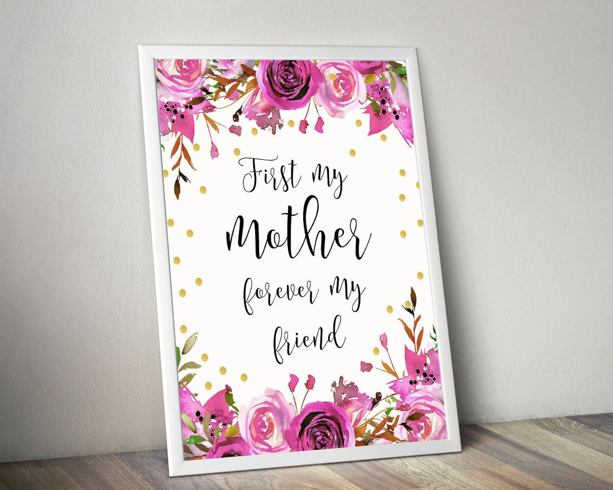 Wall Art First My Mother Forever My Friend Digital Print First My Mother Forever My Friend Poster Art First My Mother Forever My Friend Wall - Digital Download