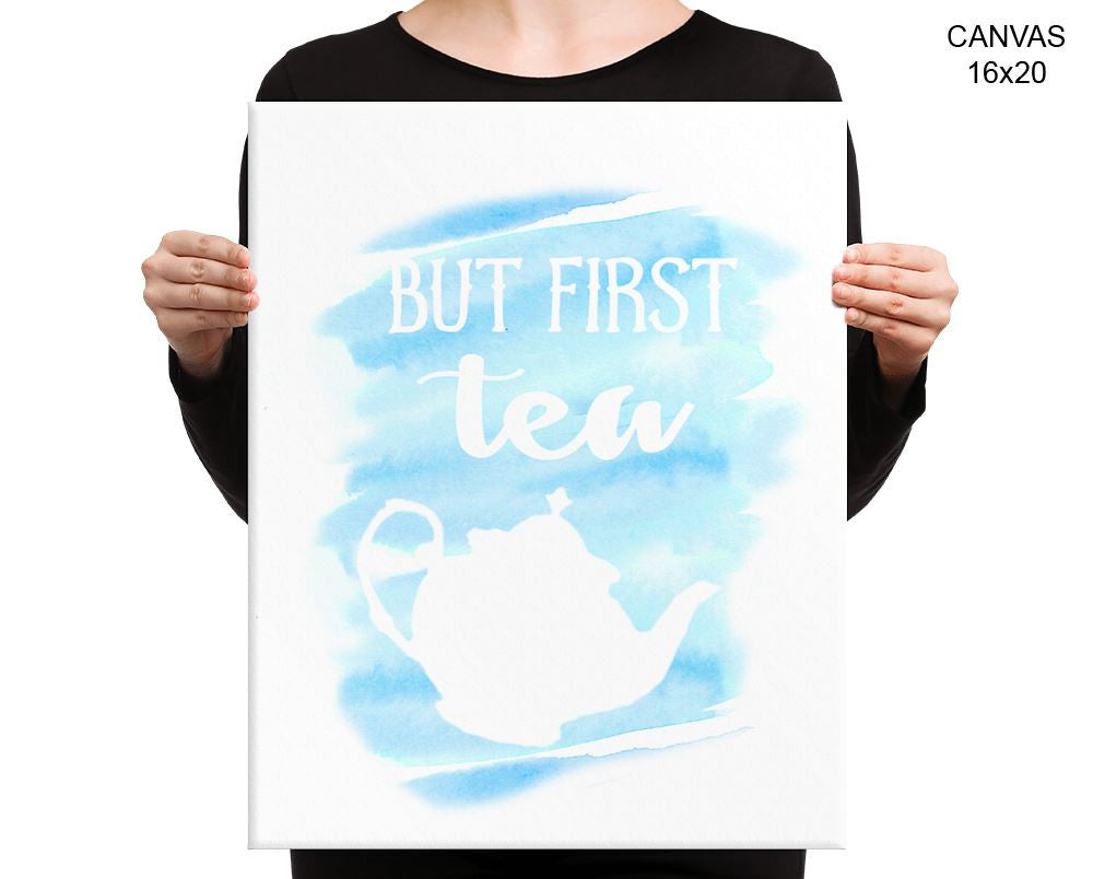 But First Tea Print, Beautiful Wall Art with Frame and Canvas options available Kitchen Decor