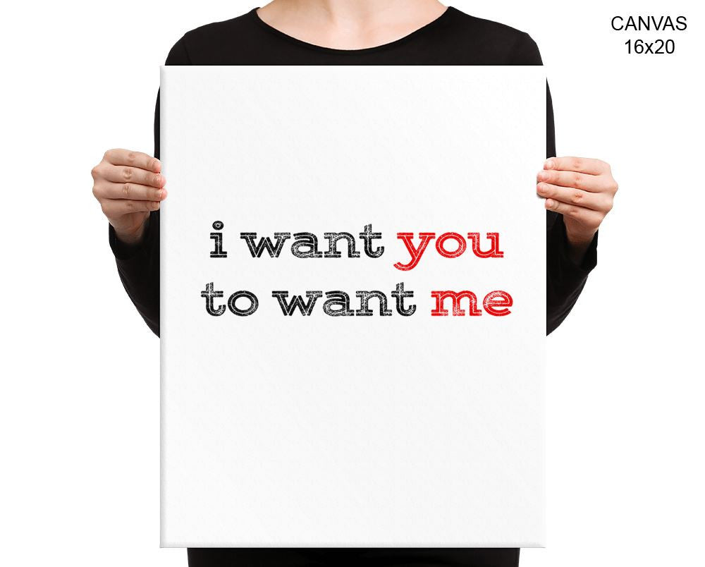 I Want You Print, Beautiful Wall Art with Frame and Canvas options available Love Decor