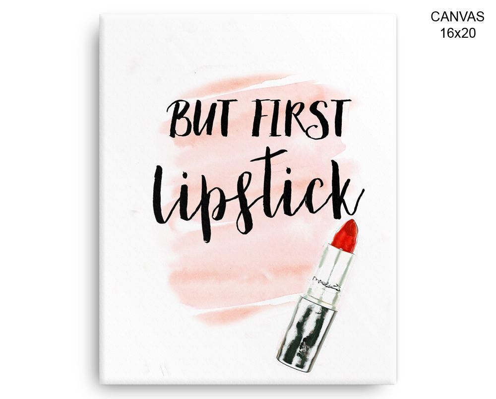 But First Lipstick Sign, Woman Wall Art Gift Frame and Canvas available Fashion Lipstick Decor