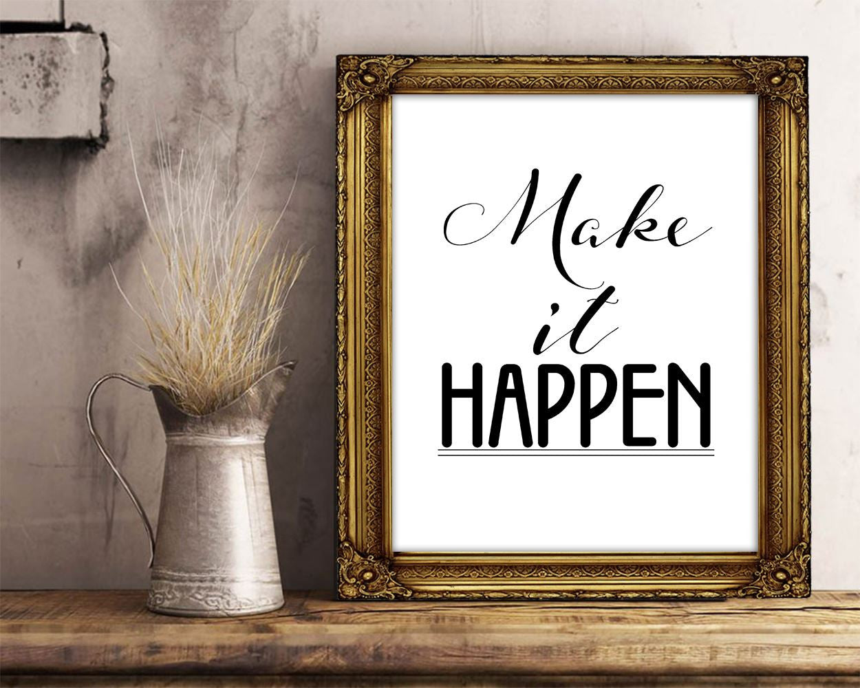 Wall Art Make It Happen Digital Print Make It Happen Poster Art Make It Happen Wall Art Print Make It Happen Optimistic Art Make It Happen - Digital Download