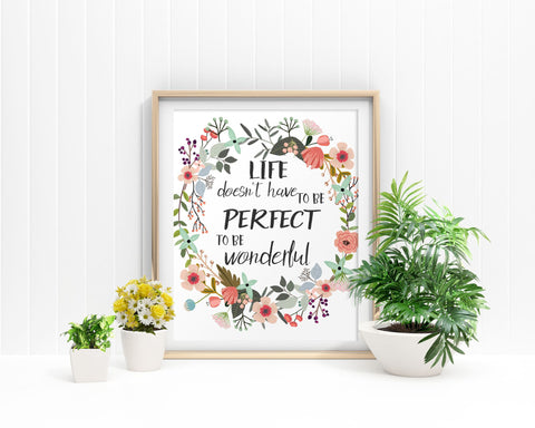 Wall Art Life Doesnt Have To Be Perfect To Be Wonderful Digital Print Life Doesnt Have To Be Perfect To Be Wonderful Poster Art Life Doesnt - Digital Download