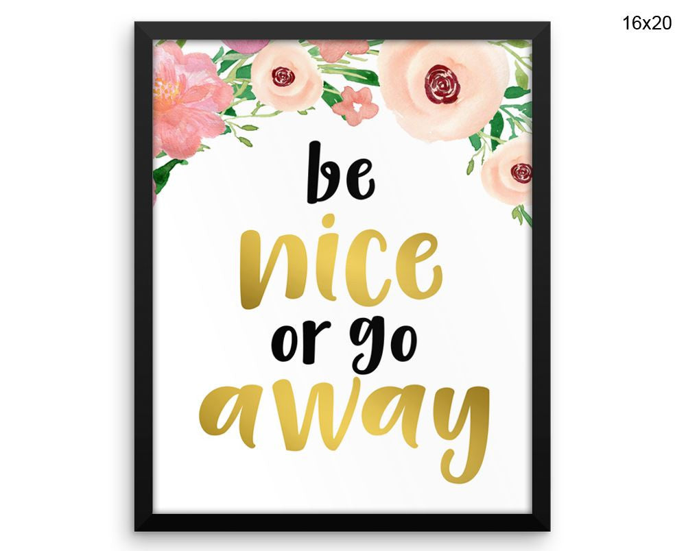 Be Nice Behave Print, Beautiful Wall Art with Frame and Canvas options available  Decor