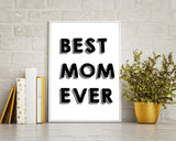 Wall Art Best Mom Ever Digital Print Best Mom Ever Poster Art Best Mom Ever Wall Art Print Best Mom Ever Home Art Best Mom Ever Home Print - Digital Download