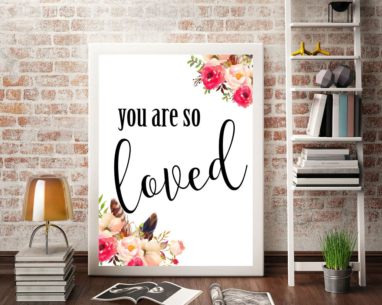 Wall Art You Are So Loved Digital Print You Are So Loved Poster Art You Are So Loved Wall Art Print You Are So Loved Typography Art You Are - Digital Download