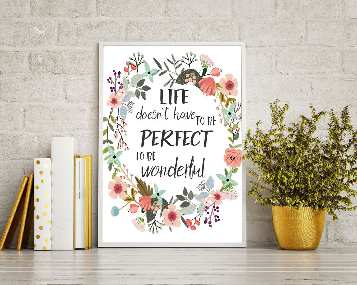 Wall Art Life Doesnt Have To Be Perfect To Be Wonderful Digital Print Life Doesnt Have To Be Perfect To Be Wonderful Poster Art Life Doesnt - Digital Download