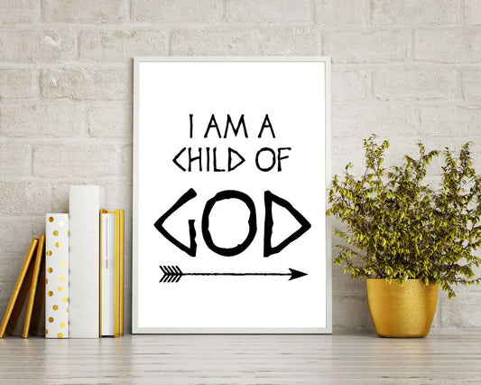 Wall Art I Am A Child Of God Digital Print I Am A Child Of God Poster Art I Am A Child Of God Wall Art Print I Am A Child Of God Faith Art I - Digital Download