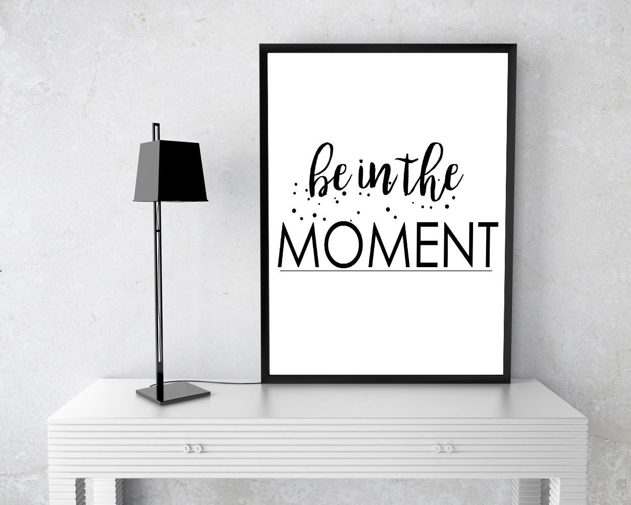 Wall Art Be In The Moment Digital Print Be In The Moment Poster Art Be In The Moment Wall Art Print Be In The Moment Typography Art Be In - Digital Download